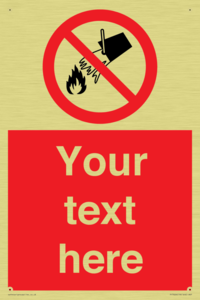 Custom prohibition Do not extinguish with water